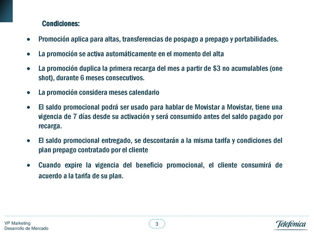 Condiciones: Promoción aplica para altas, transferencias de pospago a prepago y portabilidades.