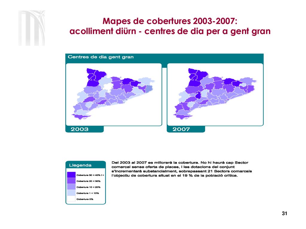 Mapes de cobertures : acolliment diürn - centres de dia per a gent gran
