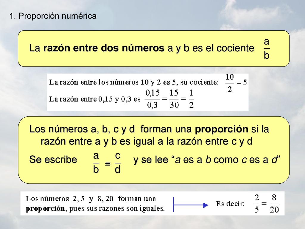 La razón entre dos números a y b es el cociente b