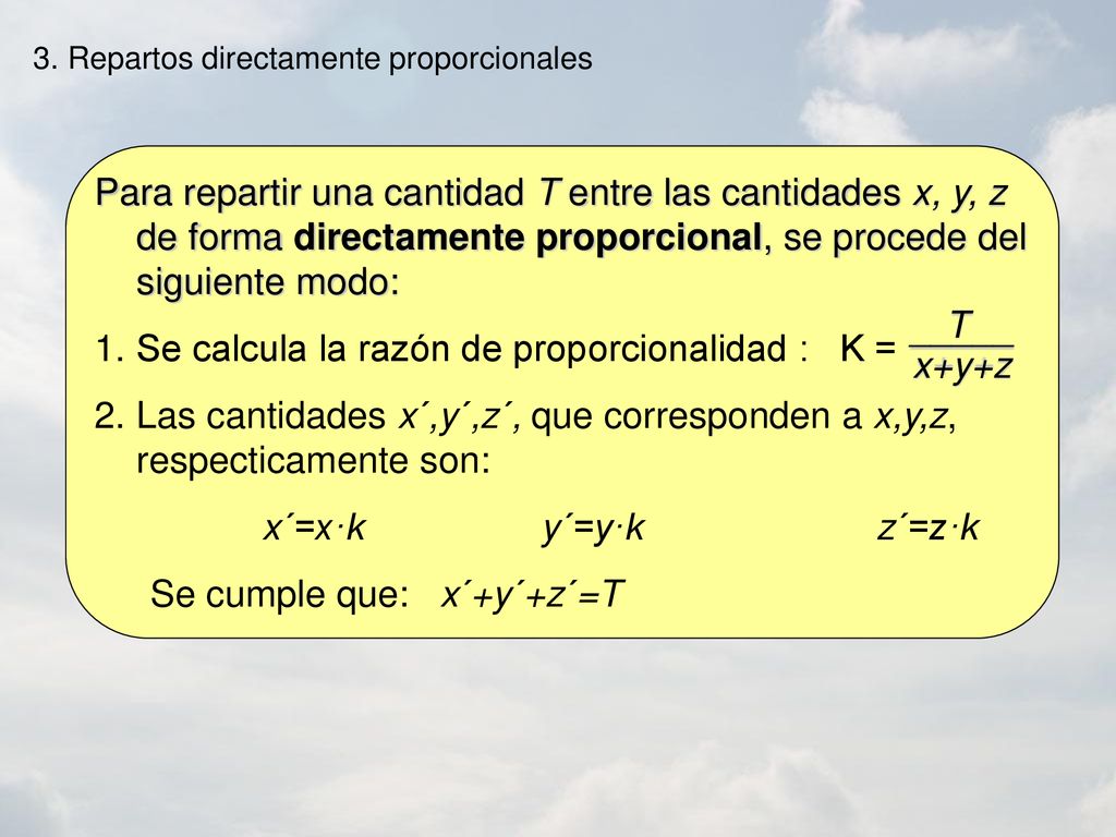 Se calcula la razón de proporcionalidad : K =