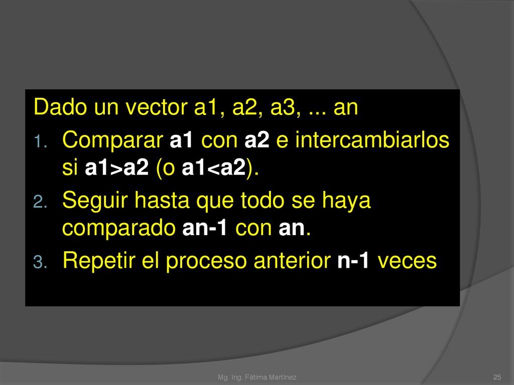 Comparar a1 con a2 e intercambiarlos si a1>a2 (o a1<a2).