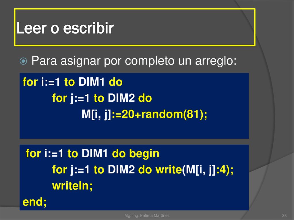 Leer o escribir Para asignar por completo un arreglo: