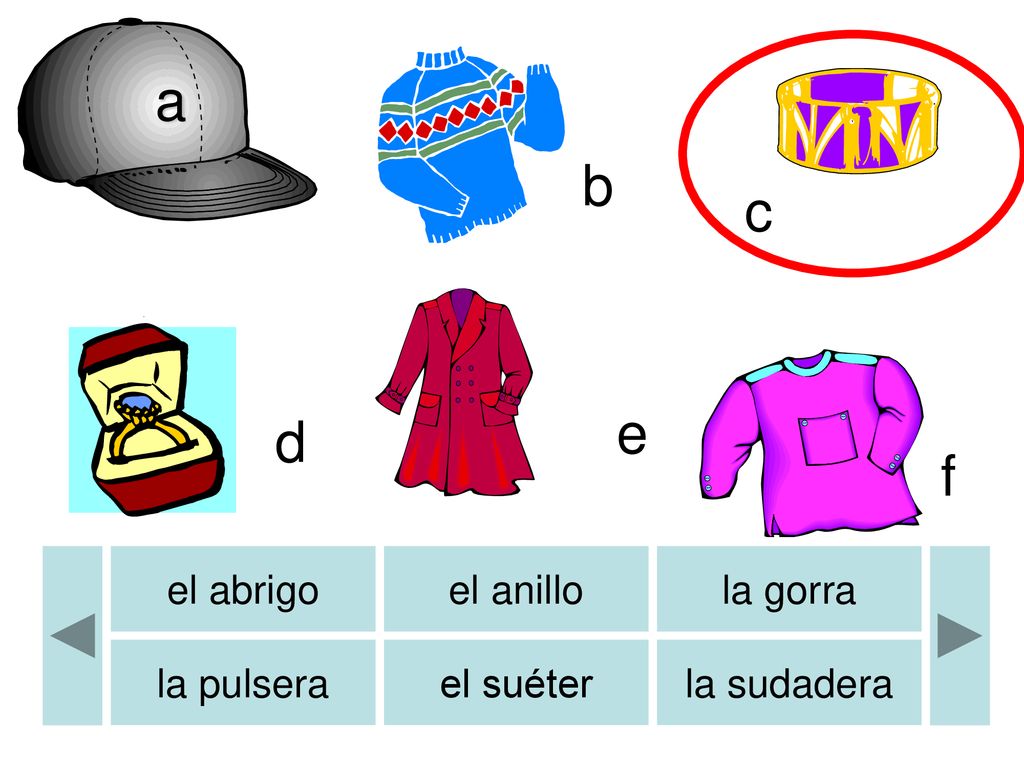 a b b c e d f el abrigo el anillo la gorra la pulsera el suéter