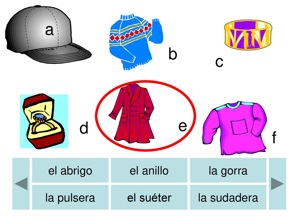 a b b c e d f el abrigo el anillo la gorra la pulsera el suéter