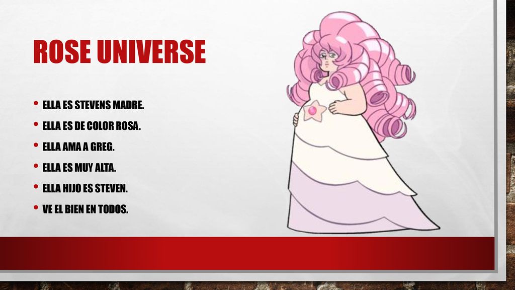Rose universe ella es stevens madre. Ella es de color rosa.