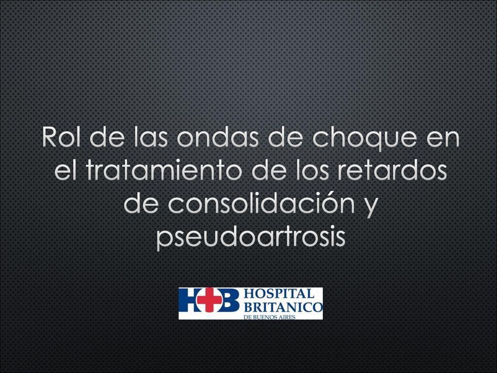 Rol de las ondas de choque en el tratamiento de los retardos de consolidación y pseudoartrosis