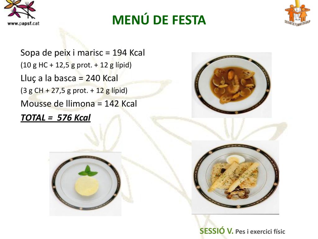 MENÚ DE FESTA Sopa de peix i marisc = 194 Kcal