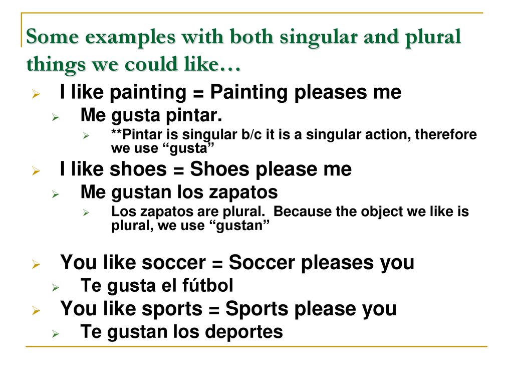 Some examples with both singular and plural things we could like…