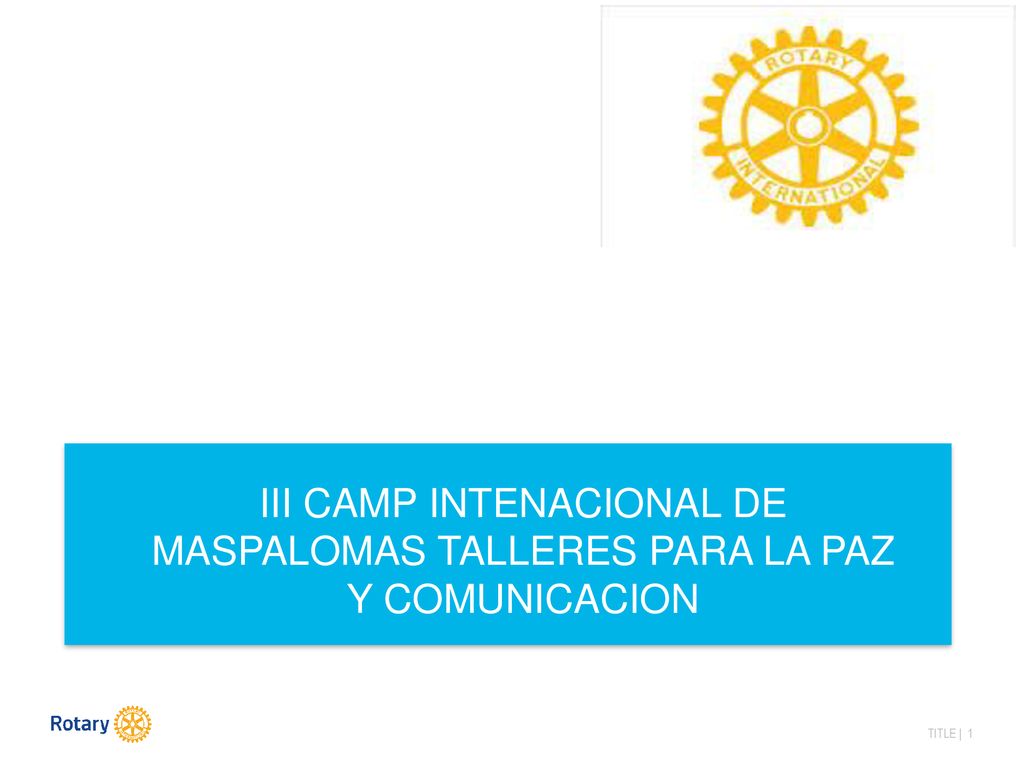 III CAMP INTENACIONAL DE MASPALOMAS TALLERES PARA LA PAZ Y COMUNICACION