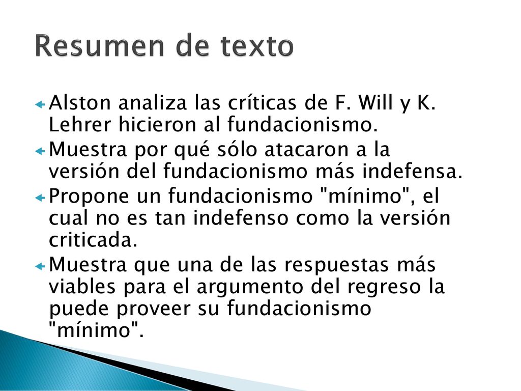 Resumen de texto Alston analiza las críticas de F. Will y K. Lehrer hicieron al fundacionismo.
