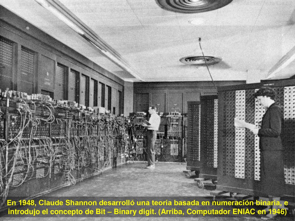 En 1948, Claude Shannon desarrolló una teoría basada en numeración binaria, e introdujo el concepto de Bit – Binary digit.