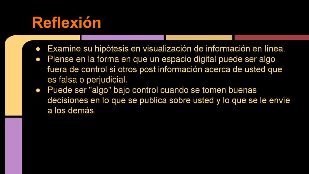 Reflexión Examine su hipótesis en visualización de información en línea.