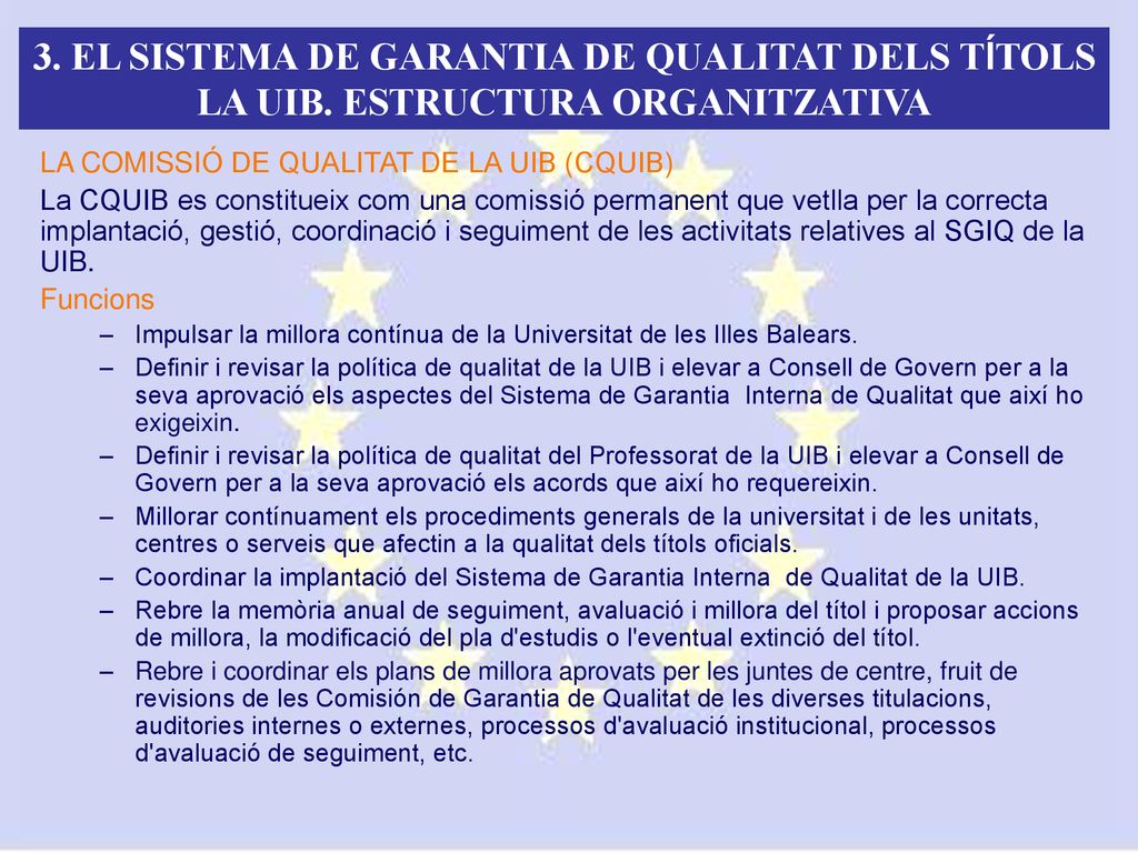 3. EL SISTEMA DE GARANTIA DE QUALITAT DELS TÍTOLS LA UIB