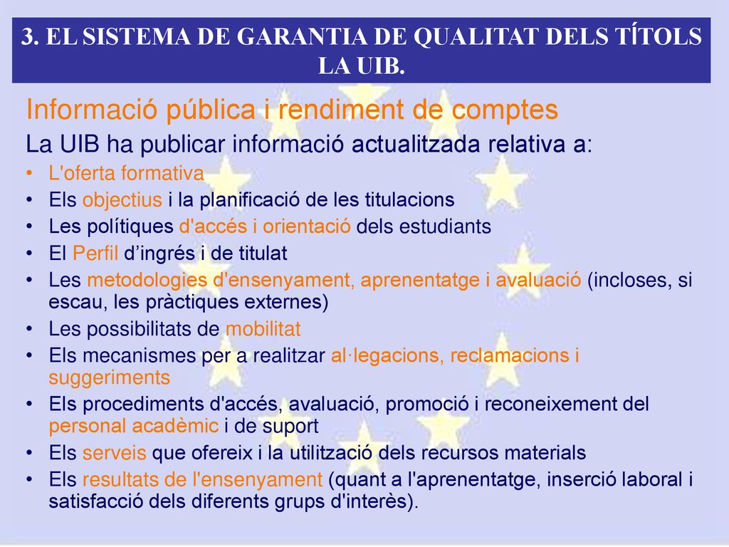 3. EL SISTEMA DE GARANTIA DE QUALITAT DELS TÍTOLS LA UIB.