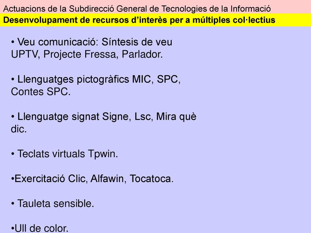 Veu comunicació: Síntesis de veu UPTV, Projecte Fressa, Parlador.