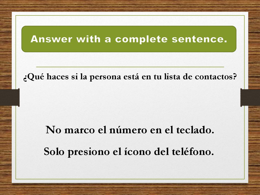 No marco el número en el teclado. Solo presiono el ícono del teléfono.