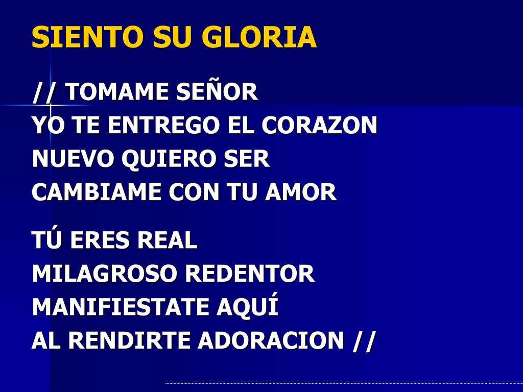 SIENTO SU GLORIA // TOMAME SEÑOR YO TE ENTREGO EL CORAZON