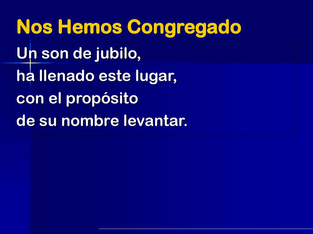 Nos Hemos Congregado Un son de jubilo, ha llenado este lugar,