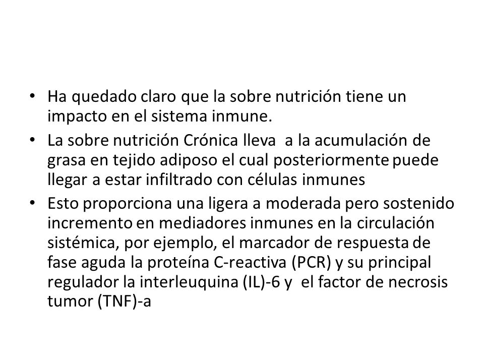 Ha quedado claro que la sobre nutrición tiene un impacto en el sistema inmune.