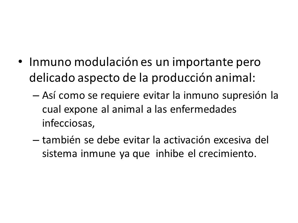 Inmuno modulación es un importante pero delicado aspecto de la producción animal: