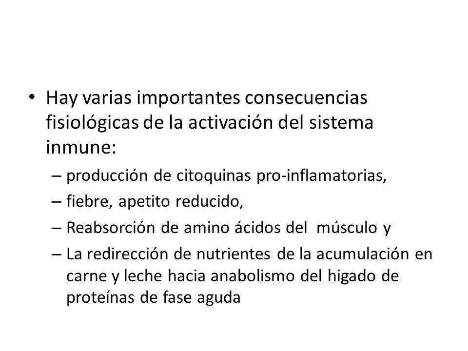 Hay varias importantes consecuencias fisiológicas de la activación del sistema inmune: