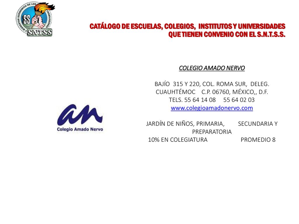 CATÁLOGO DE ESCUELAS, COLEGIOS, INSTITUTOS Y UNIVERSIDADES QUE TIENEN CONVENIO CON EL S.N.T.S.S.