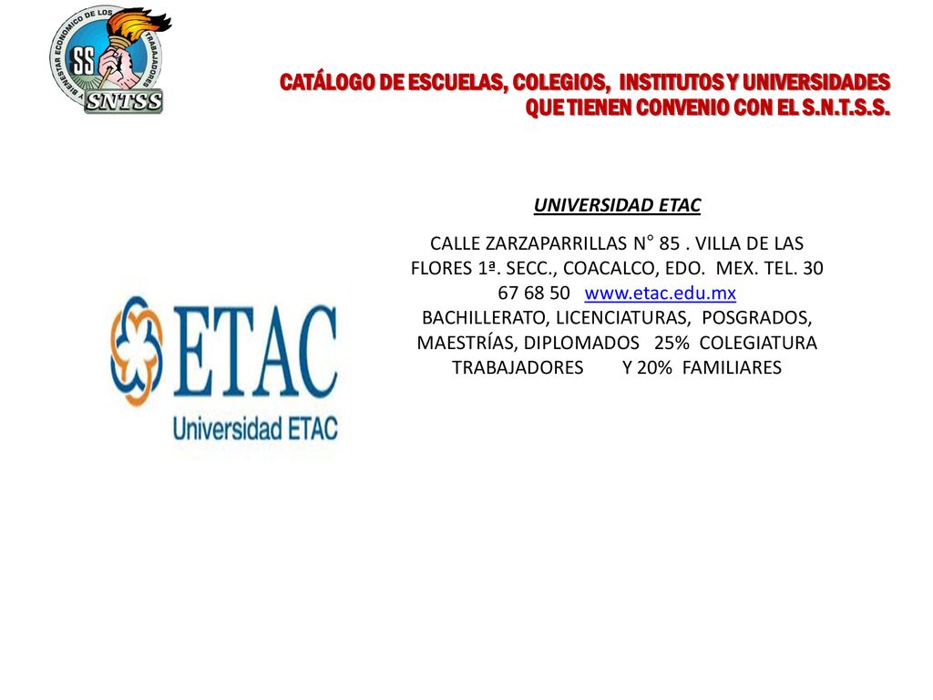 CATÁLOGO DE ESCUELAS, COLEGIOS, INSTITUTOS Y UNIVERSIDADES QUE TIENEN CONVENIO CON EL S.N.T.S.S.