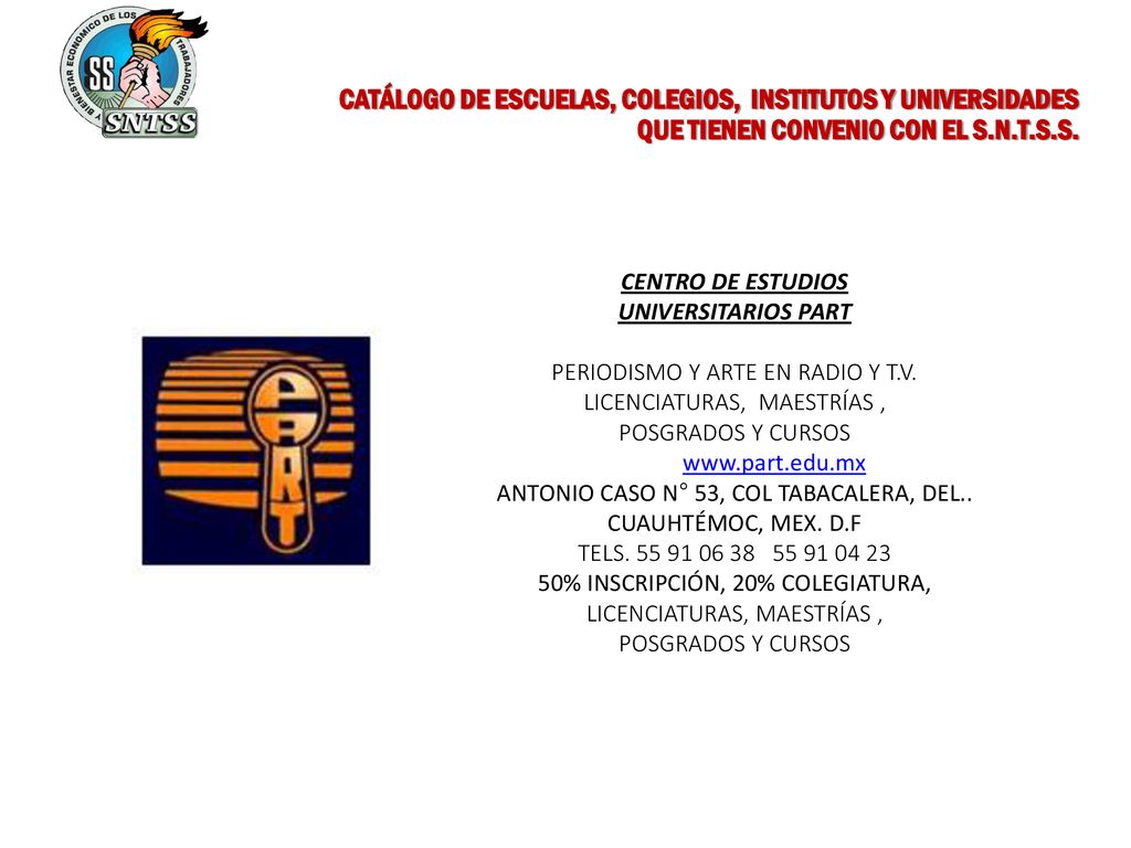 CATÁLOGO DE ESCUELAS, COLEGIOS, INSTITUTOS Y UNIVERSIDADES QUE TIENEN CONVENIO CON EL S.N.T.S.S.