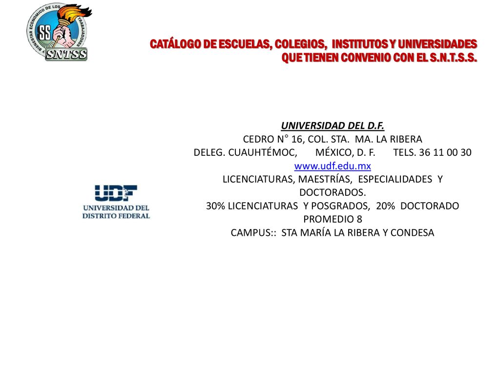 CATÁLOGO DE ESCUELAS, COLEGIOS, INSTITUTOS Y UNIVERSIDADES QUE TIENEN CONVENIO CON EL S.N.T.S.S.