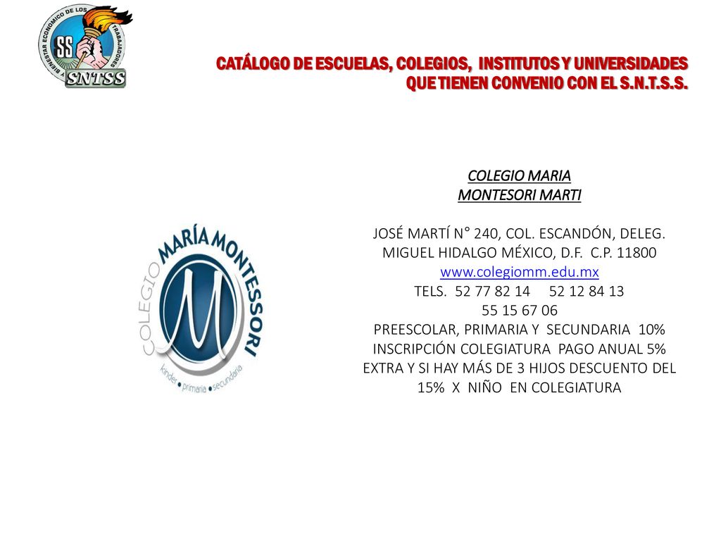 CATÁLOGO DE ESCUELAS, COLEGIOS, INSTITUTOS Y UNIVERSIDADES QUE TIENEN CONVENIO CON EL S.N.T.S.S.
