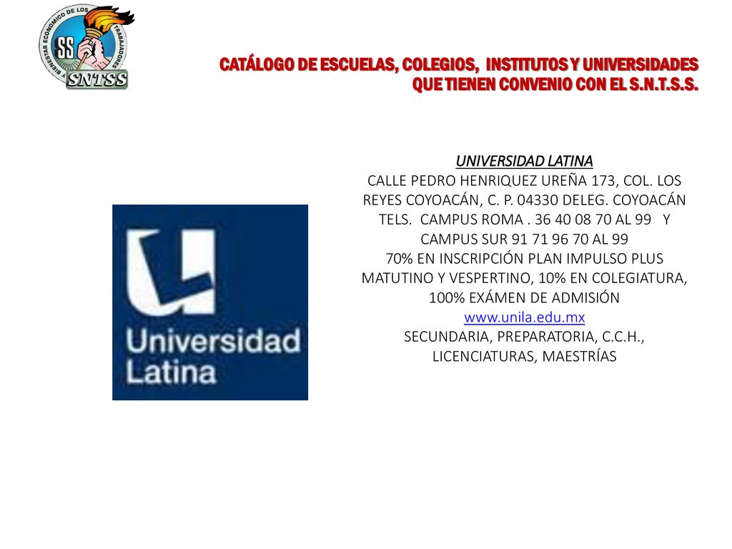 CATÁLOGO DE ESCUELAS, COLEGIOS, INSTITUTOS Y UNIVERSIDADES QUE TIENEN CONVENIO CON EL S.N.T.S.S.