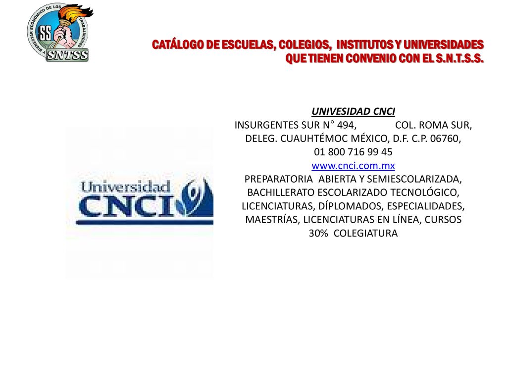 CATÁLOGO DE ESCUELAS, COLEGIOS, INSTITUTOS Y UNIVERSIDADES QUE TIENEN CONVENIO CON EL S.N.T.S.S.