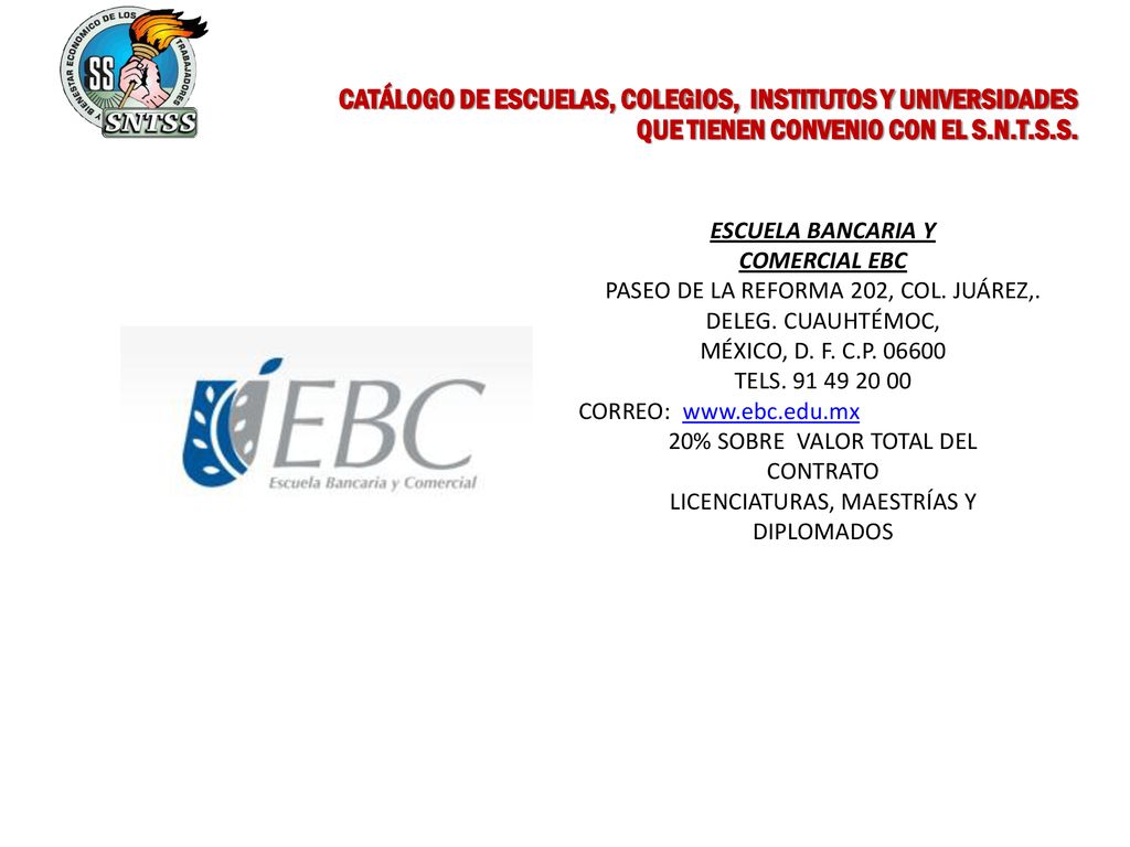 CATÁLOGO DE ESCUELAS, COLEGIOS, INSTITUTOS Y UNIVERSIDADES QUE TIENEN CONVENIO CON EL S.N.T.S.S.