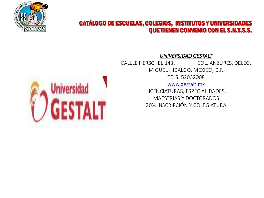 CATÁLOGO DE ESCUELAS, COLEGIOS, INSTITUTOS Y UNIVERSIDADES QUE TIENEN CONVENIO CON EL S.N.T.S.S.