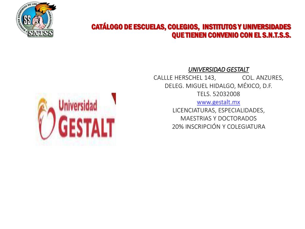 CATÁLOGO DE ESCUELAS, COLEGIOS, INSTITUTOS Y UNIVERSIDADES QUE TIENEN CONVENIO CON EL S.N.T.S.S.
