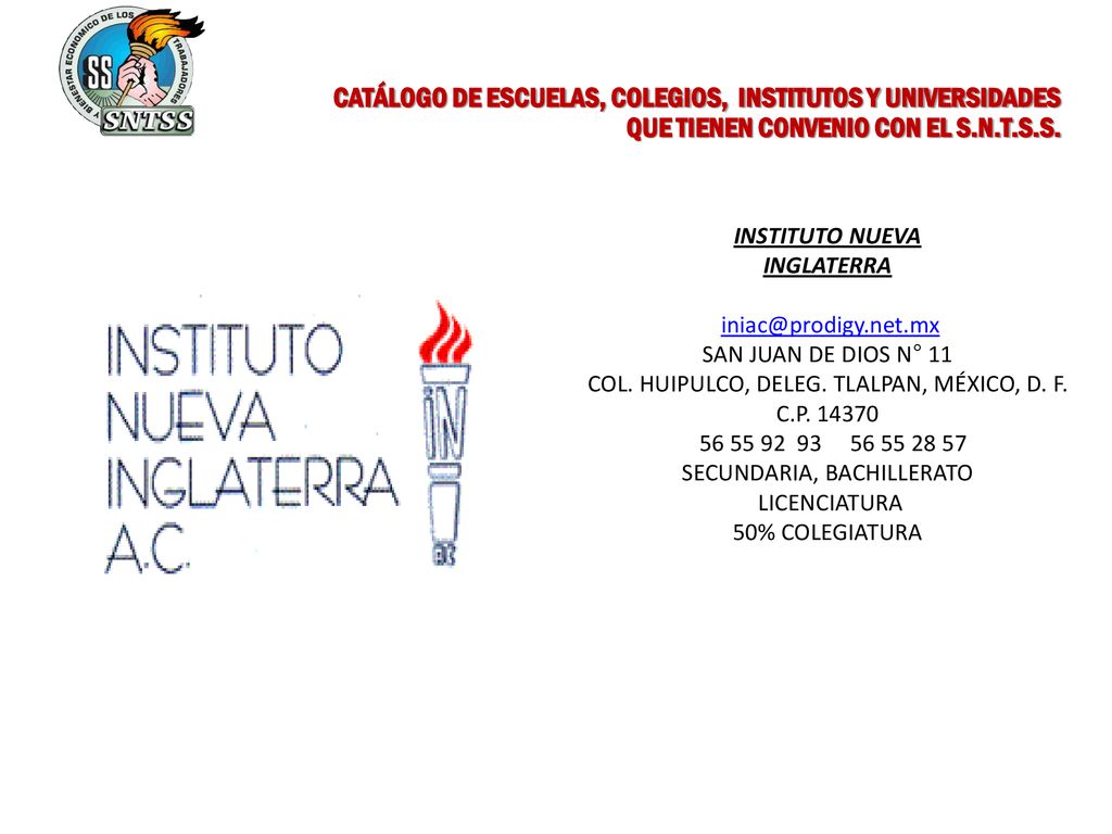 CATÁLOGO DE ESCUELAS, COLEGIOS, INSTITUTOS Y UNIVERSIDADES QUE TIENEN CONVENIO CON EL S.N.T.S.S.