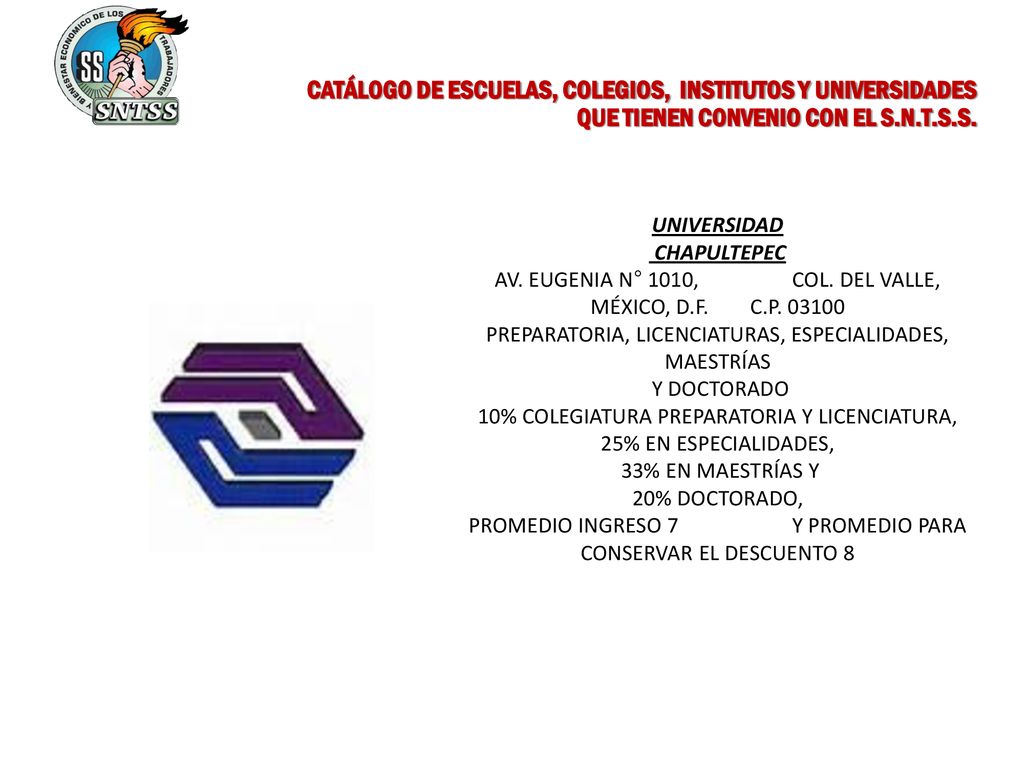CATÁLOGO DE ESCUELAS, COLEGIOS, INSTITUTOS Y UNIVERSIDADES QUE TIENEN CONVENIO CON EL S.N.T.S.S.