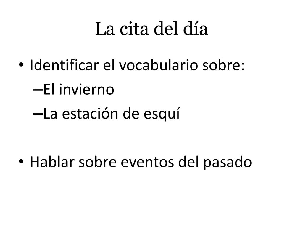 La cita del día Identificar el vocabulario sobre: El invierno