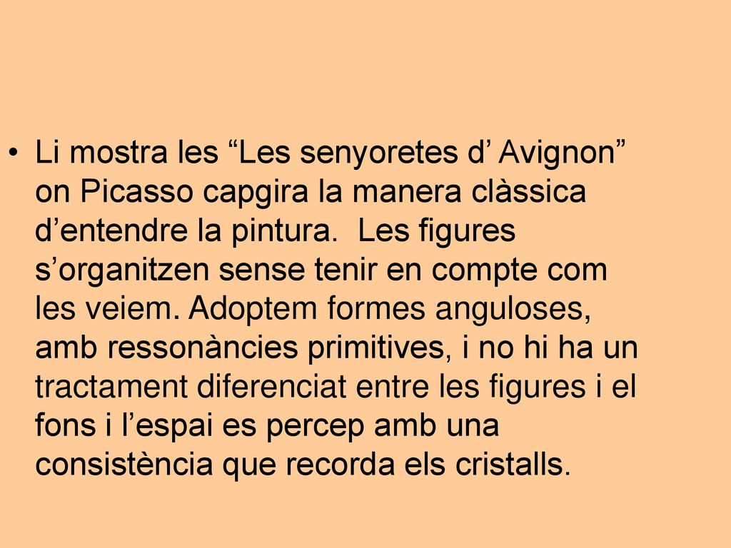 Li mostra les Les senyoretes d’ Avignon on Picasso capgira la manera clàssica d’entendre la pintura.