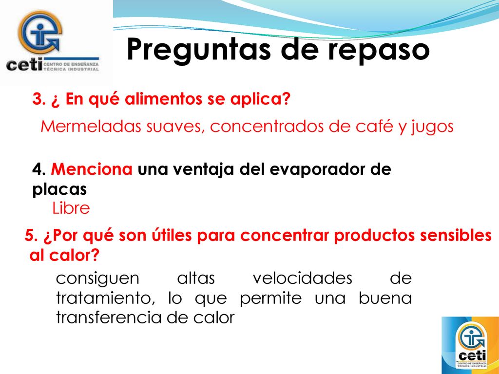 Preguntas de repaso 3. ¿ En qué alimentos se aplica
