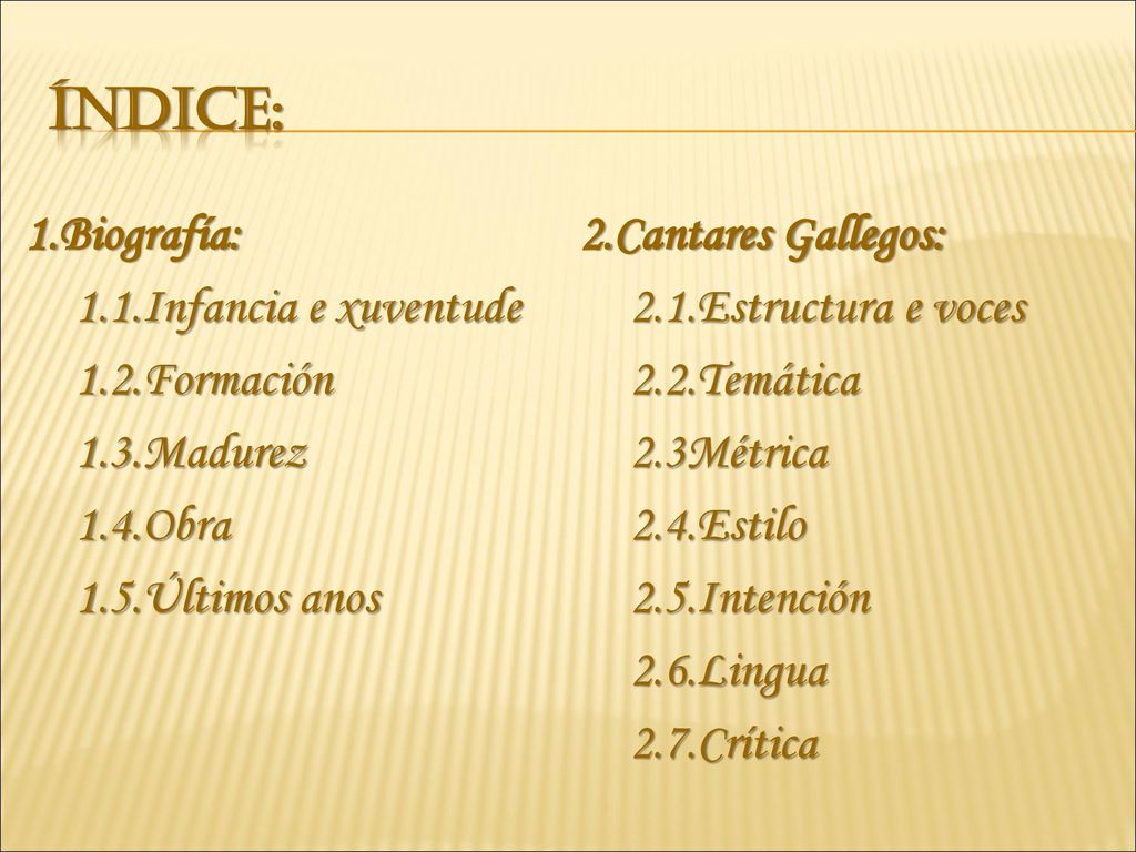 Índice: 1.Biografía: 1.1.Infancia e xuventude 1.2.Formación 1.3.Madurez 1.4.Obra 1.5.Últimos anos
