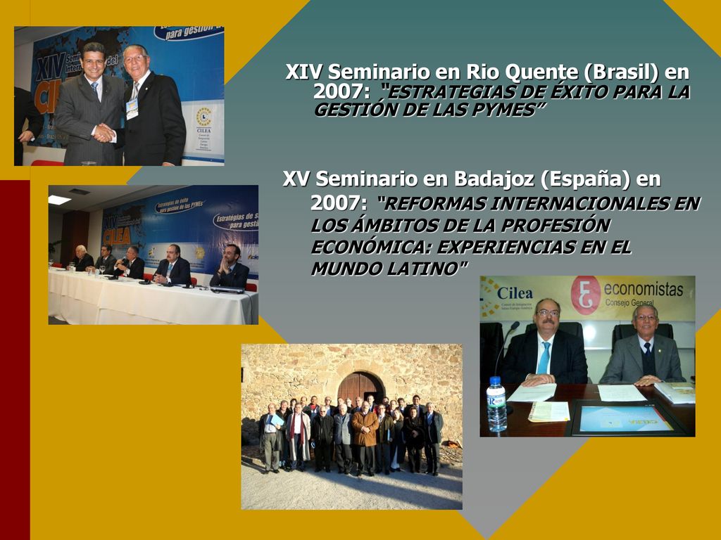 XIV Seminario en Rio Quente (Brasil) en 2007: ESTRATEGIAS DE ÉXITO PARA LA GESTIÓN DE LAS PYMES