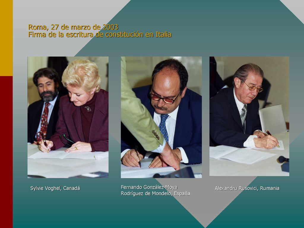 Roma, 27 de marzo de 2003 Firma de la escritura de constitución en Italia