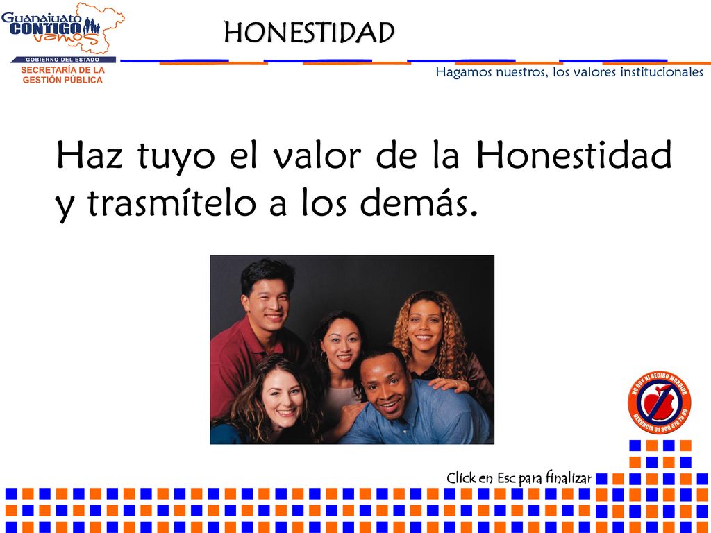 Haz tuyo el valor de la Honestidad y trasmítelo a los demás.