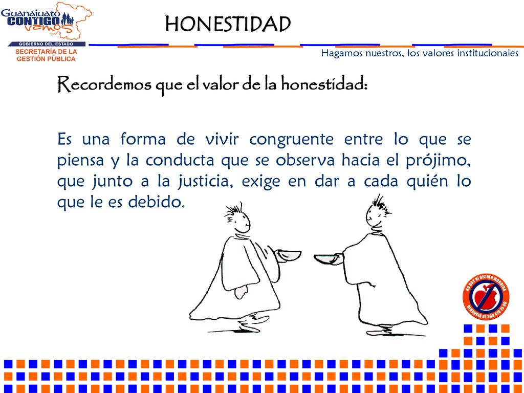 Recordemos que el valor de la honestidad: