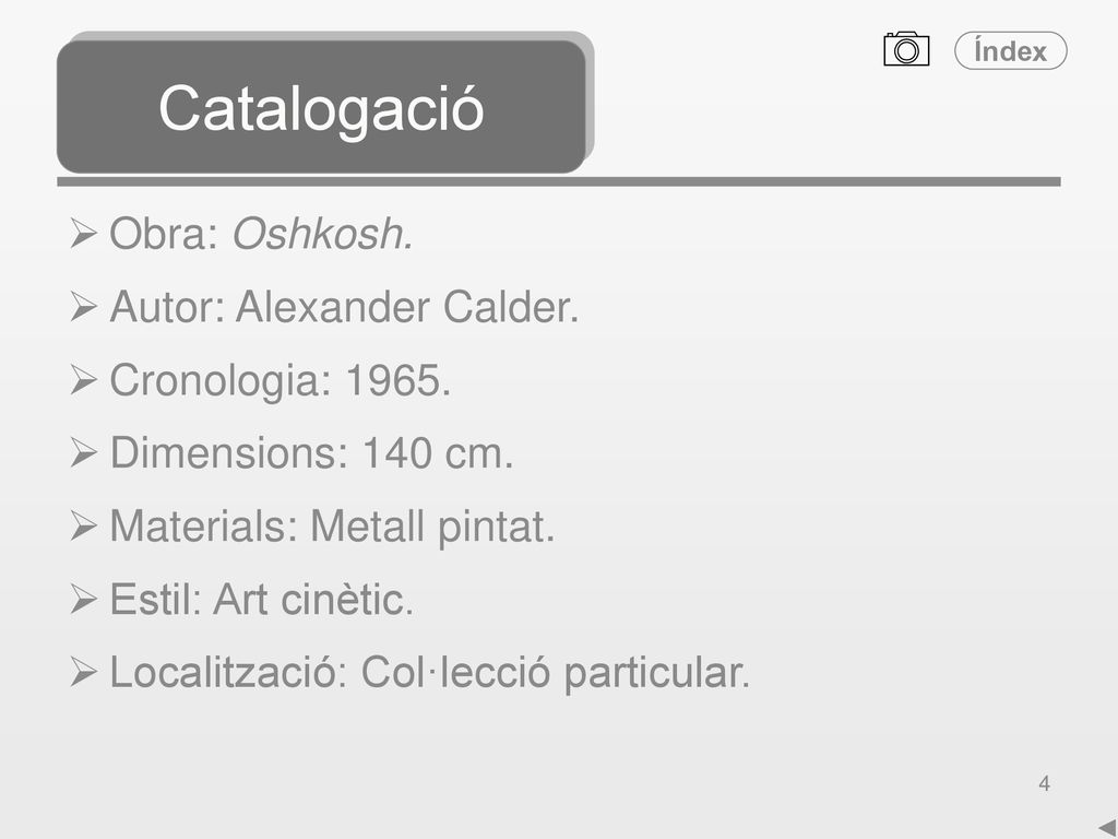 Catalogació Obra: Oshkosh. Autor: Alexander Calder. Cronologia: 1965.