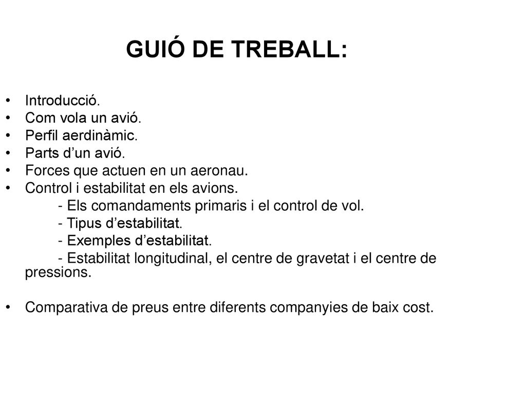 GUIÓ DE TREBALL: Introducció. Com vola un avió. Perfil aerdinàmic.