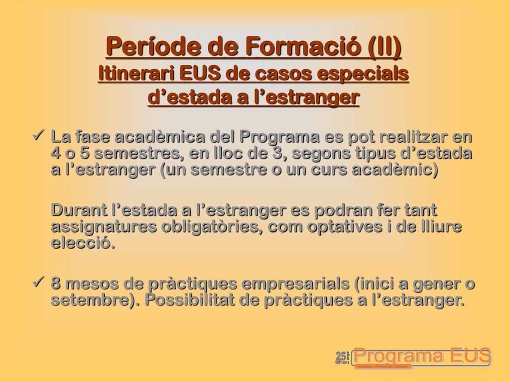 Període de Formació (II) Itinerari EUS de casos especials d’estada a l’estranger