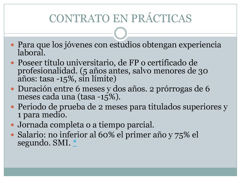 CONTRATO EN PRÁCTICAS Para que los jóvenes con estudios obtengan experiencia laboral.