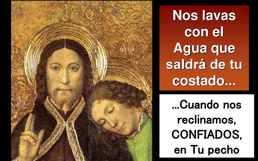 Nos lavas con el Agua que saldrá de tu costado...